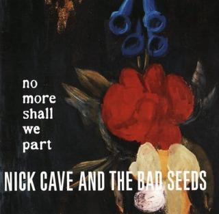 CAVE NICK  THE BAD SEEDS,NO MORE SHALL WE PART (2LP) 2001