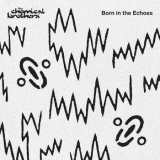 CHEMICAL BROTHERS Born In The Echoes LTD