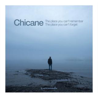 CHICANE The Place You Can't Remember, The Place You Can't Forget