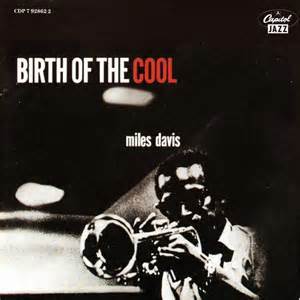 DAVIS MILES,BIRTH OF THE COOL - COLLECTION  1957