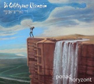 DI GALITZYANER KLEZMORIM Over the horizon Ponad horyzont