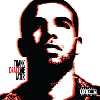 DRAKE,THANK ME LATER 2010