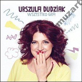 DUDZIAK URSZULA,WSZYSTKO GRA   2013