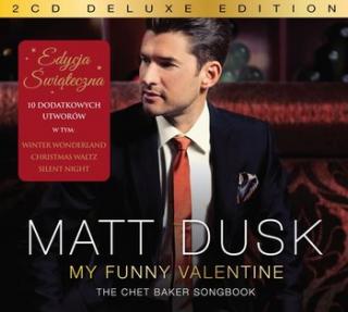 DUSK MATT My Funny Valentine: The Chet Baker Songbook (Deluxe Edition) 2CD