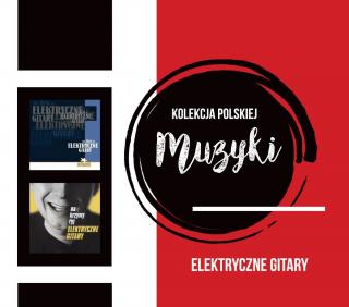ELEKTRYCZNE GITARY Box: Na krzywy ryj / The best of / 2CD