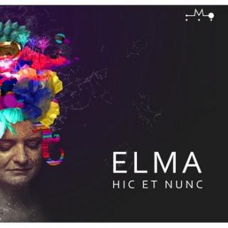 ELMA Hic Et Nunc