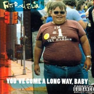 FATBOY SLIM You've Come A Long Way Baby