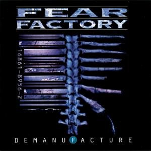 FEAR FACTORY Demanufacture