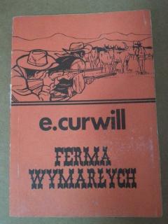 Ferma wymarłych - E. Curwill 1991