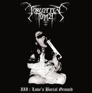 FORGOTTEN TOMB,III: LOVE'S BURIAL GROUND (DG) 2004