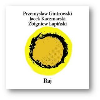 GINTROWSKI/KACZMARSKI/ŁAPINSKI,RAJ (reedycja) 1980