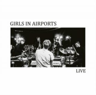 GIRLS IN AIRPORTS Live