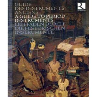 GUIDE DES INSTRUMENTS ANCIENTS A Guide to Period Instruments 8CD