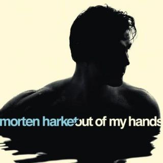 HARKET MORTEN Out of My Hands