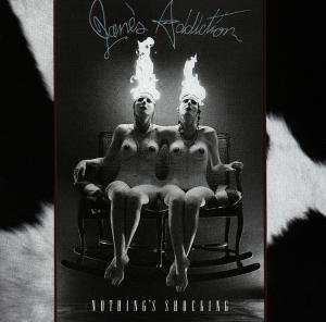 JANE'S ADDICTION Nothing's Shocking