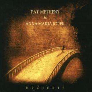 JOPEK ANNA MARIA PAT METHENY Upojenie