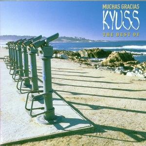 KYUSS,BEST OF - MUCHAS GRACIAS  2000