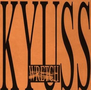 KYUSS,WRETCH  1991