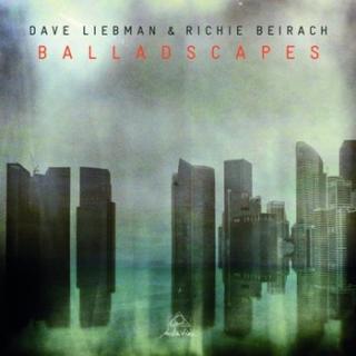 LIEBMAN DAVE RICHIE BEIRACH Balladscapes