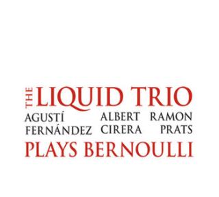 LIQUID TRIO Plays Bernoulli