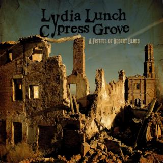 LUNCH LYDIA CYPRESS GROVE A Fistful Of Desert Blues