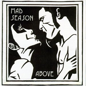 MAD SEASON Above