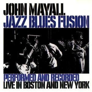 MAYALL JOHN Jazz Blues Fusion