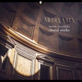 MEDIA VITA Raczyński: Choral Works