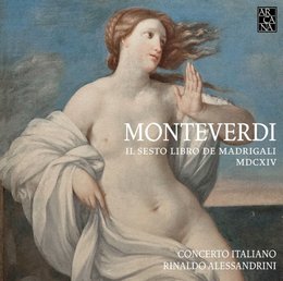 Monteverdi  Sesto Libro de Madrigali 2017