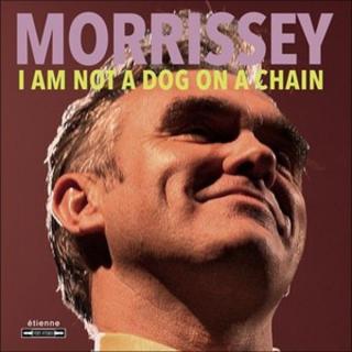 MORRISSEY,I AM NOT A DOG ON A CHAIN (LP) 2020