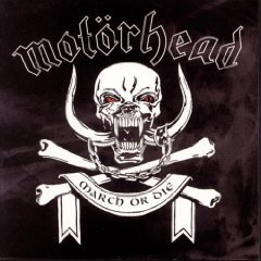 MOTORHEAD March Or Die