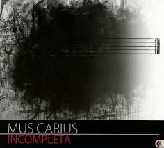 MUSICARIUS Incompleta