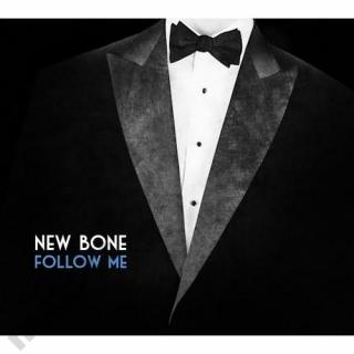 NEW BONE Follow Me