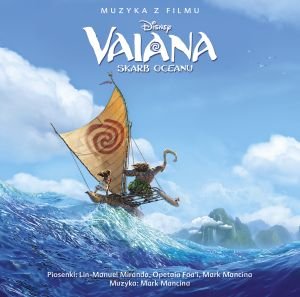 OST,VAIANA: SKARB OCEANU (DISNEY CHANEL) 2016