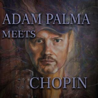 PALMA ADAM,ADAM PALMA MEETS CHOPIN