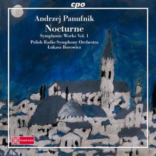 PANUFNIK Nocturne, Symphonic Works vol. 1 ŁUKASZ BOROWICZ