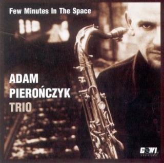 PIEROŃCZYK ADAM Few Minutes In The Space 1997