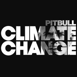 PITBULL,CLIMATE CHANGE   2017