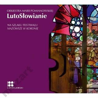 POMIANOWSKA MARIA ORKIESTRA Lutosłowianie