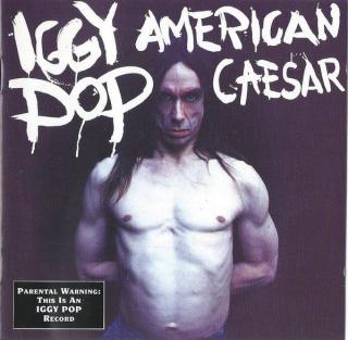 POP IGGY,AMERICAN CEASAR  1993