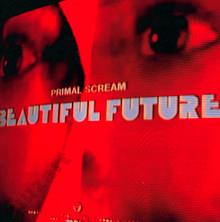 PRIMAL SCREAM,BEAUTIFUL FUTURE   2008