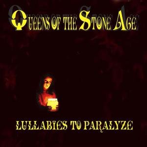 QUEENS OF THE STONE AGE Lullabies To Paralyze