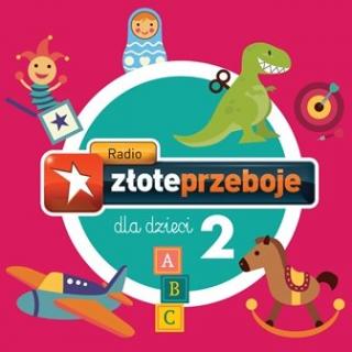 Radio Złote Przeboje dla dzieci. Volume 2