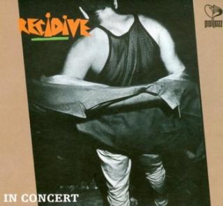 RECIDIVE In Concert