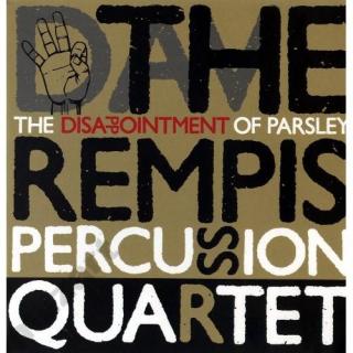 REMPIS PERCUSSION QUARTET Disappointment Of Parsle