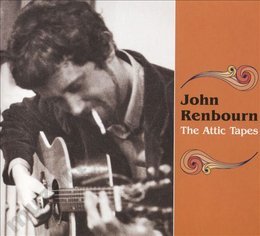 RENBOURN JOHN The Attic Tapes