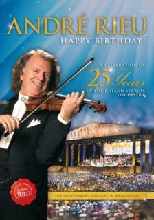 RIEU ANDRE Happy Birthday A Celebration of 25 Years Of The J Strauss Orchestra