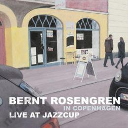 ROSENGREN BERNT Live At Jazzcup In Copenhagen