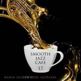 Smooth Jazz Cafe. Volume 17
