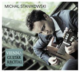 STANIKOWSKI MICHAŁ Vienna Guitar Recital